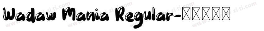 Wadaw Mania Regular字体转换